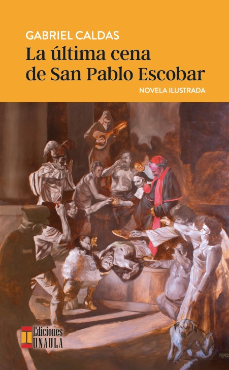 La última cena de San Pablo Escobar                         